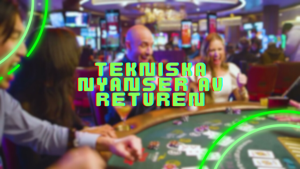 Tekniska nyanser av returen