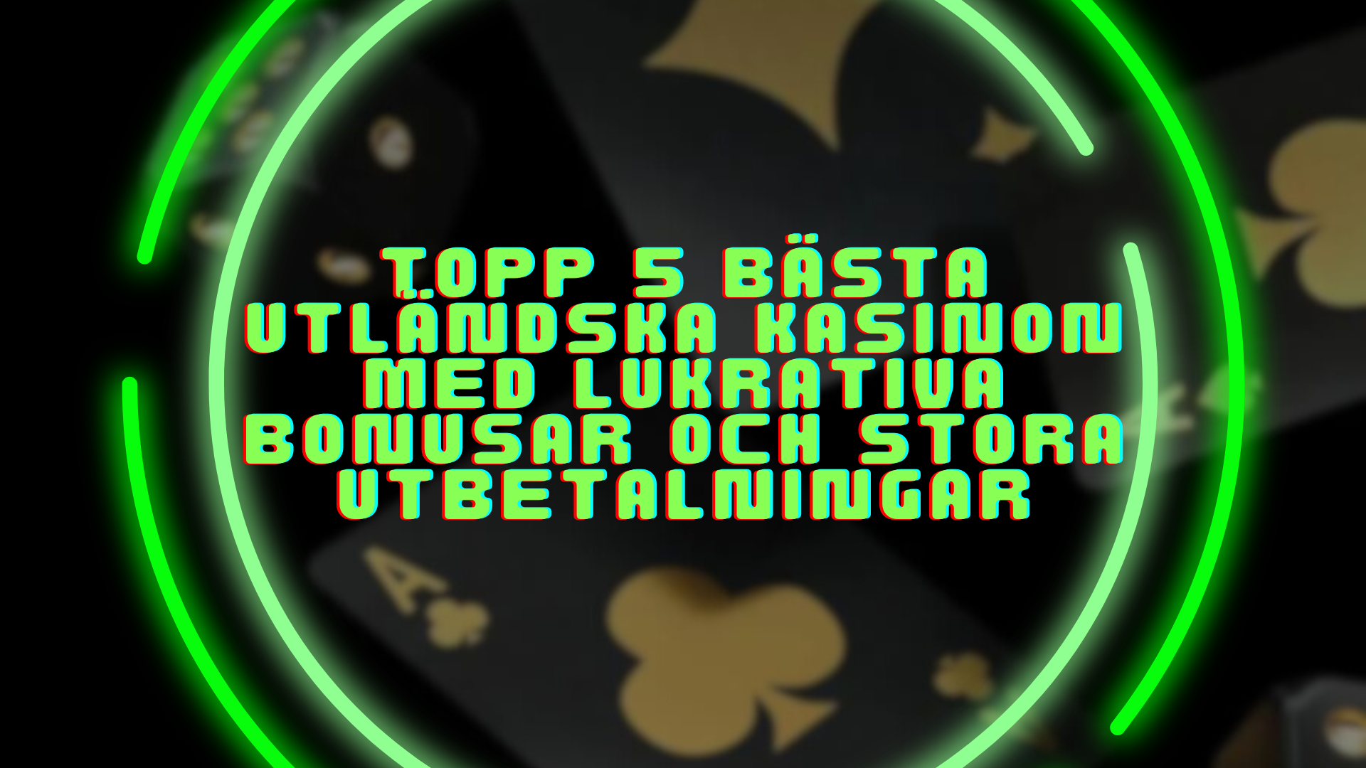 Topp 5 bästa utländska kasinon med lukrativa bonusar och stora utbetalningar