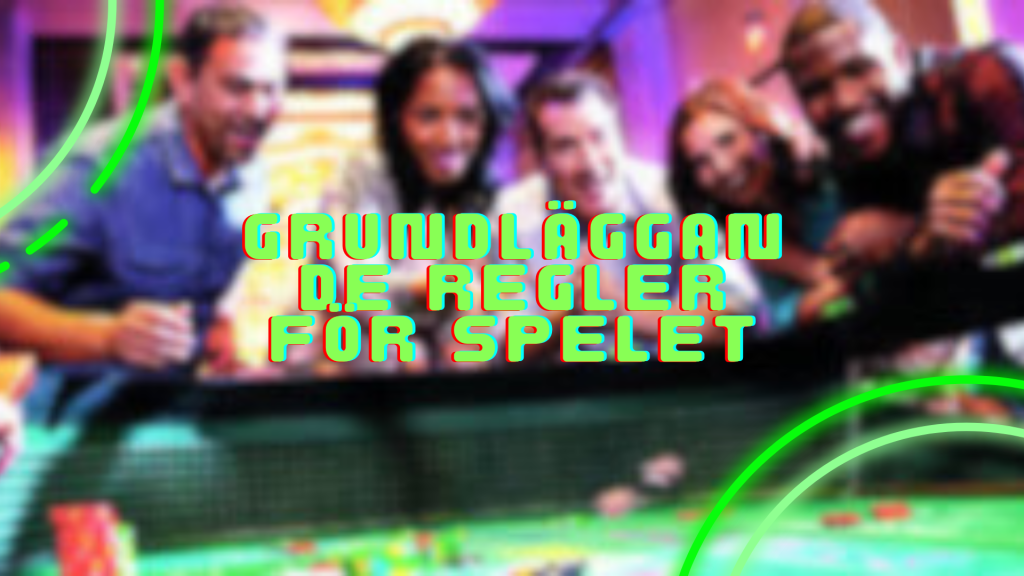 Grundläggande regler för spelet