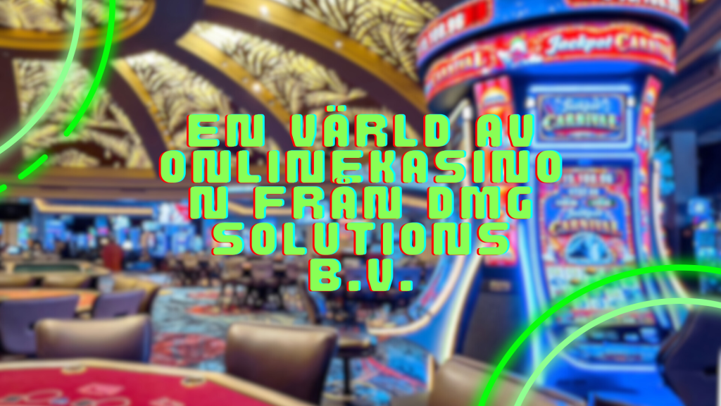 En värld av onlinekasinon från DMG Solutions B.V.